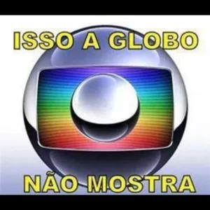 ISSO A GLOBO NÃO MOSTRA - getsticker.com