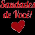 Saudades
de Você!
