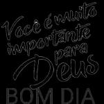 Você é muito importante para BOM DIA