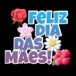 FELIZ
DIA
DAS
MÃES!