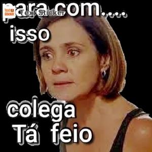 para com.... isso colega Tá feio - getsticker.com