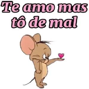 Te amo mas tô de mal - getsticker.com