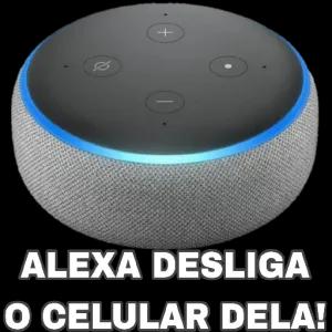 Alexa desliga o celular dela - getsticker.com