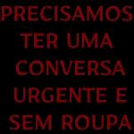 LES PELO VISTO VC NAO TA NADA BEM HOJE! ilas