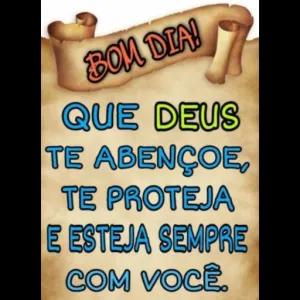 BOM DIA! QUE DEUS TE ABENÇOE, TE PROTEJA E ESTEJA SEMPRE COM VOCÊ. - getsticker.com