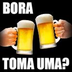 Bora toma uma?