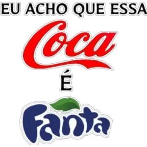 EU ACHO QUE ESSA Coca É Fanta - getsticker.com