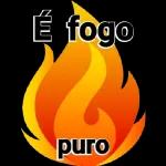 É fogo puro