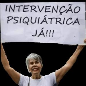INTERVENÇÃO PSIQUIÁTRICA JÁ!!! - getsticker.com