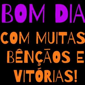 BOM DIA COM MUITAS BÊNÇÃOS E VITÓRIAS! - getsticker.com