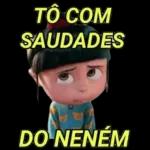 TO COM SAUDADES DO NENÉM