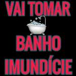 vem tomar banho