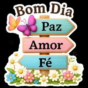 Bom Dia Paz Amor Fé - getsticker.com