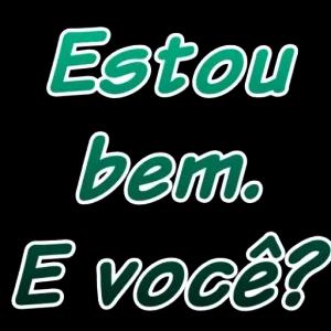 Estou bem. E você? E  - getsticker.com