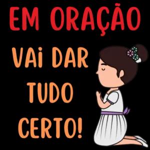 EM ORAÇÃO VAI DAR TUDO CERTO! - getsticker.com