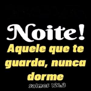Noite! Aquele que te guarda, nunca dorme salmos 121:3 - getsticker.com