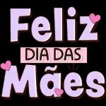 Feliz DIA DAS Mães