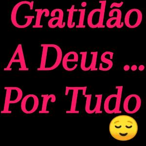 Gratidão A Deus... Por Tudo - getsticker.com