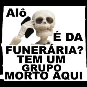 Alô, é da funerária? Tem um grupo morto aqui - getsticker.com