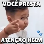 Você presta atenção heim