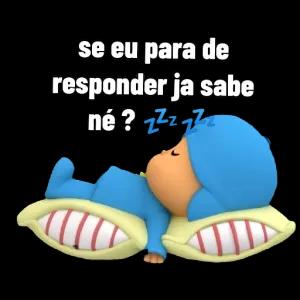 se eu para de responder ja sabe né? zzzzzz - getsticker.com