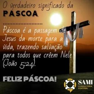 O verdadeiro significado da PASCOA Páscoa é a passagem de Jesus da morte para a vida, trazendo salvação para todos que crêem Nele (João 5:24). FELIZ PÁSCOA! SAMI CONSULTORIA CONTÁBIL - getsticker.com