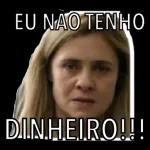 EU NÃO TENHO
DINHEIRO!!!