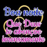 Boa noite Que Deus te abençoe imensamente