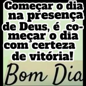 Começar o dia na presença de Deus, é co- meçar o dia com certeza de vitória! Bom Dia - getsticker.com