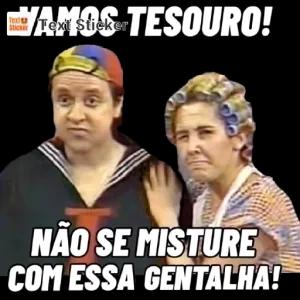 VAMOS TESOURO! NÃO SE MISTURE COM ESSA GENTALHA! - getsticker.com