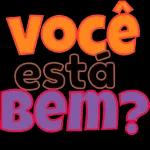  Você
está
Bem?