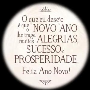 O que eu desejo é que NOVO ANO lhe traga ALEGRIAS SUCESSO PROSPERIDADE Feliz Ano Novo!  - getsticker.com