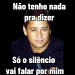 Não tenho nada
pra dizer

Só o silêncio
vai falar por mim