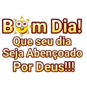Bom Dia! Que seu dia Seja Abençoado Por Deus!!! - getsticker.com