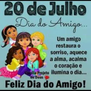 20 de Julho Dia do Amigo... Um amigo restaura o sorriso, aquece a alma, acalma o coração e camília Projeto ilumina o dia... de Deus Feliz Dia do Amigo!  - getsticker.com