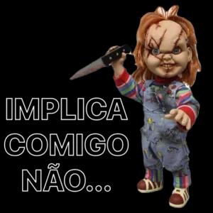 IMPLICA COMIGO NÃO...  - getsticker.com