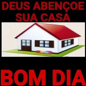 DEUS ABENÇOE SUA CASA  BOM DIA - getsticker.com
