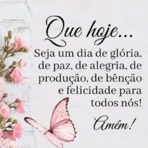 Que hoje... Seja um dia de glória, de paz, de alegria, de produção, de bênção e felicidade para todos nós! Amém! - getsticker.com