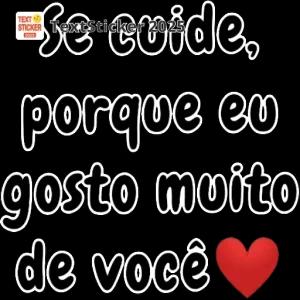 Se cuide, porque eu gosto muito de você - getsticker.com