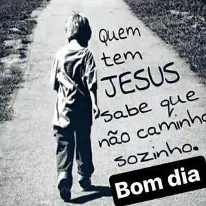 Quem tem JESUS sabe que não caminho sozinho. Bom dia - getsticker.com
