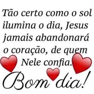 Tão certo como o sol ilumina o dia, Jesus jamais abandonará o coração, de quem Nele confia. Bom dia! - getsticker.com