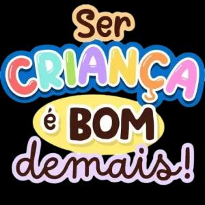 Ser CRIANÇA é BOM demais! - getsticker.com