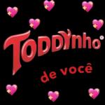 TODDYnho de você