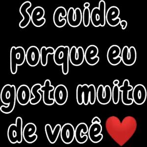 Se cuide, porque eu gosto muito de você - getsticker.com