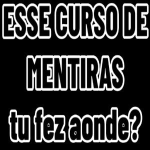 ESSE CURSO DE MENTIRAS tu fez aonde? - getsticker.com