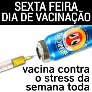 SEXTA FEIRA DIA DE VACINAÇÃO 00 ANTAR DESDE 188 OS PILSEN CERVEJA vacina contra o stress da semana toda - getsticker.com