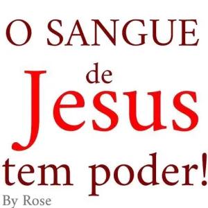 O SANGUE de Jesus tem poder! By Rose - getsticker.com
