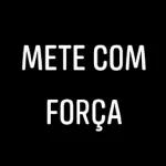 METE COM FORÇA