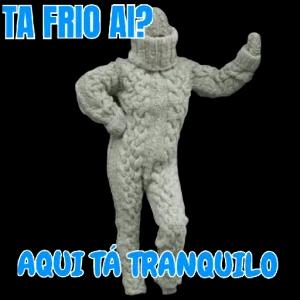 TA FRIO AI?   AQUI TÁ TRANQUILO - getsticker.com