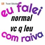 ATENÇÃO EU FALEI NORMAL VC QUE LEU COM RAIVA